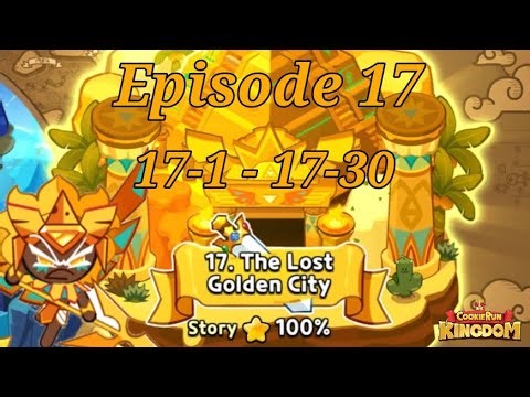Episode 17 Clear! 17-1 - 17-30 (3Star) Cookie Run Kingdom