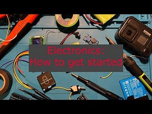 Electronics for Beginners: Where to Start