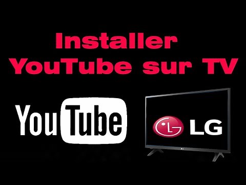 Comment installer YouTube sur TV LG