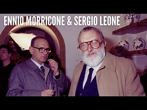 Cinema's Greatest Partnership | Ennio Morricone & Sergio Leone