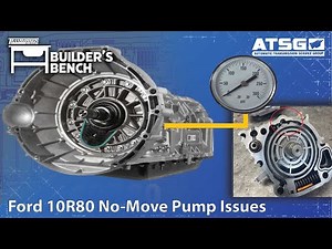 Ford 10R80 No Move Pump Issue