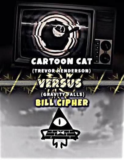 Cartoon Cat versus Bill cipher gravity Falls #edit