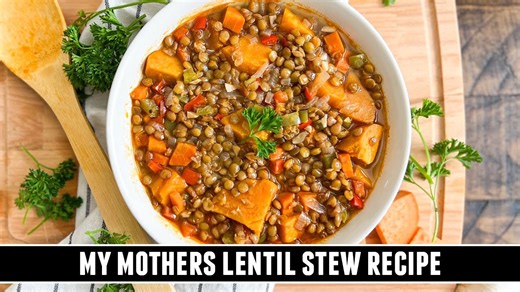 My Mother's Lentil Stew with Sweet Potatoes: Easy One-Pan Recipe