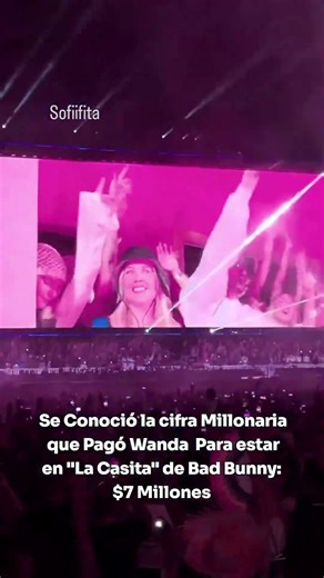 La Cifra Millonaria que Pago Wanda Para estar en El concierto de Bad Bunny 🤭😆