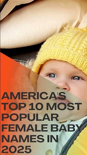America's Top 10 Most Popular Female Baby Names In 2025