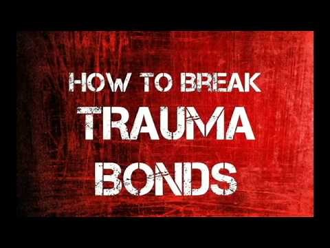 How to Identify And Break Trauma Bonds