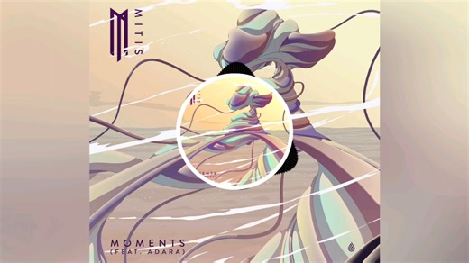 【音乐可视化/melodic dubstep】moments-Mitis