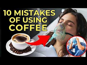 10 Fatal Coffee Mistakes That Can Destroy Your Health and Land You in the Hospital!