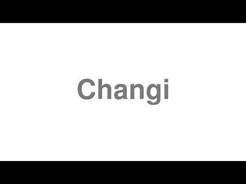 How to Pronounce "Changi"