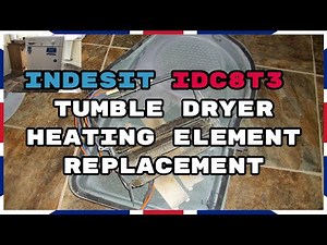 Indesit IDC8T3 Tumble Dryer - Heating Element Replacement