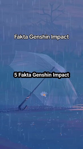 5 Fakta Genshin Impact #Game #GI #GenshinImpact #FaktaGI #FaktaGenshinImpact