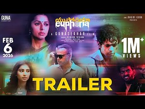 Euphoria - Official Trailer | Gunasekhar | Bhumika Chawla | Vignesh | Sara Arjun | Gunaa Teamworks