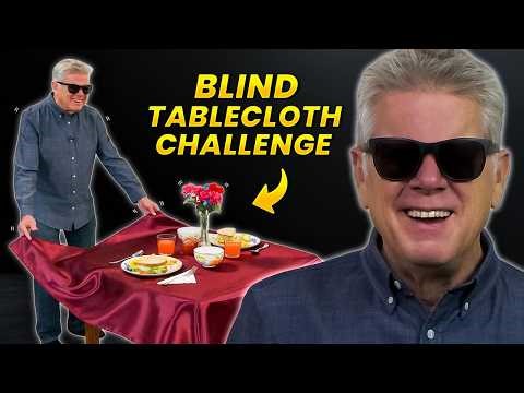 Blind Person Tries The Tablecloth Challenge