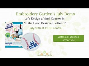 Embroidery Garden's July Demo - Let's Design a Vinyl Coaster