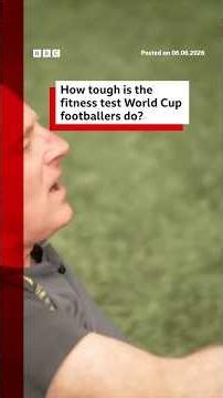 How tough is the fitness test World Cup footballers do? #FifaWorldCup2026 #BBCNews