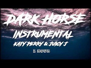 《1 HOUR》 Dark Horse Instrumental - Katy Perry & Juicy J