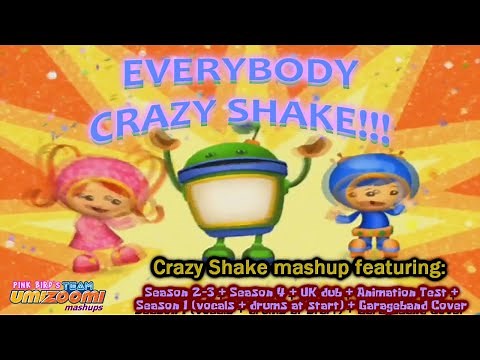 Team Umizoomi Mashups - EVERYBODY CRAZY SHAKE!!!