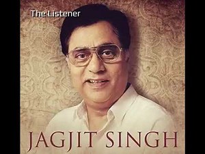 Kal Chaudhvin Ki Raat Thi Jagjit Singh