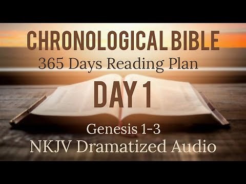 Day 1 - One Year Chronological - Daily Bible Reading Plan - NKJV Dramatized Audio Version - JAN 1