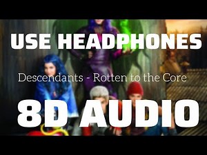 Descendants - Rotten to the Core (8D USE HEADPHONES)🎧
