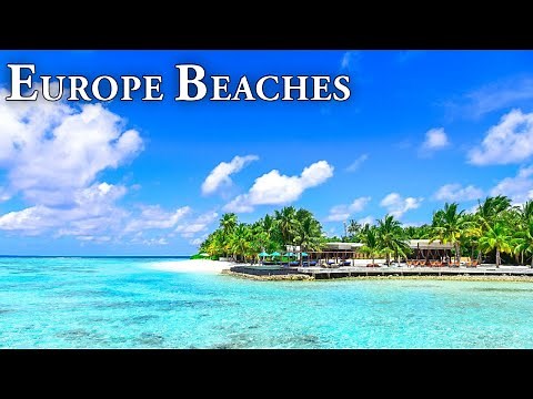 Europe's Best Beaches to Visit- Travel Guide