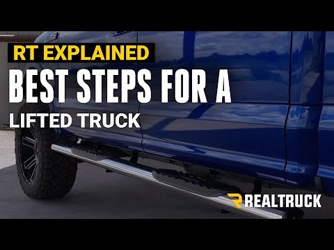 RealTruck Explained - Best Steps for a Lifted Truck
