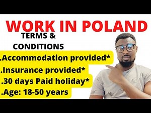 WORK IN POLAND TERMS AND CONDITIONS FOR FOREIGNERS | 100% JOB GUARANTEE | WORK PERMIT