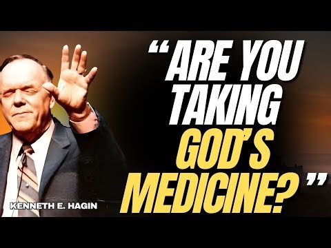 GOD'S WORD IS MEDICINE | Kenneth E.Hagin Shares 15 HEALING SCRIPTURES You Must TAKE
