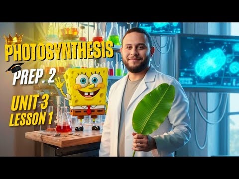 SCIENCE l Prep. 2 l - First Term 2026 - Unit 3 - Lesson 1 : Photosynthesis