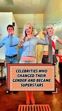CELEBRITIES WHOCHANGED THEIRGENDER AND BECAMESUPERSTARS
