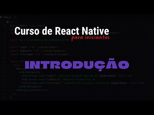 Apresentação do curso | CURSO COMPLETO DE REACT NATIVE PARA INICIANTES