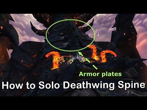 How to solo Spine of Deathwing (25 Heroic Dragonsoul) WoW Legion Patch 7.0 [World of Warcraft Guide]