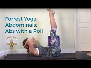 Forrest Yoga Abdominals: Abs with a Roll (or Block)