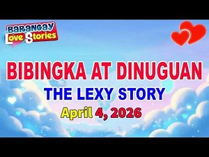 BIBINGKA AT DINUGUAN - LEXY _ Papa Dudut _ Barangay Love Stories
