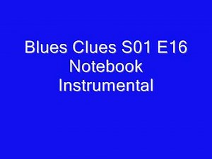 Blues Clues S01 E16 Notebook Instrumental