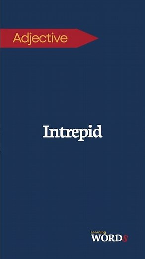 What Does “Intrepid” Mean? | Learn This Word