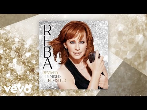 Reba McEntire - The Fear Of Being Alone (Revisited) (Official Audio)
