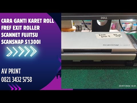 CARA GANTI KARET ROLL SCANNER FUJITSU SCANSNAP S1300i. GANTI FEED EXIT ROLLER SCANSNAP S1300i