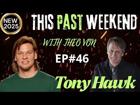 Tony Hawk | This Past Weekend w/ Theo Von |EP#46