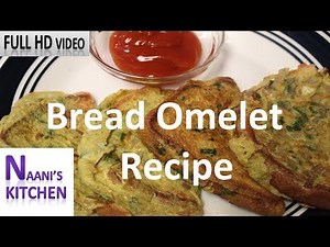 Bread Omelet Recipe| Three Different ways to prepare Bread Omelet