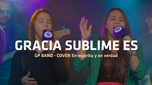 151K views · 6.1K reactions | Gracia sublime es - GP BAND - [Cover En...