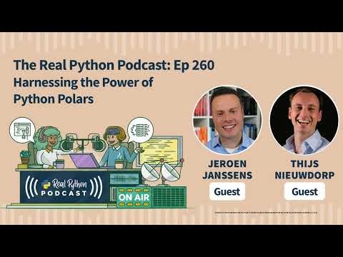 Harnessing the Power of Python Polars | Real Python Podcast #258