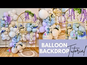 DIY Balloon Backdrop| Balloons Tutorial