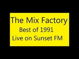 Mix Factory Best of 1991 Live on Sunset FM