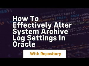 how to effectively alter system archive log settings in oracle