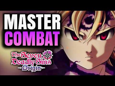 Complete SEVEN DEADLY SINS ORIGIN Combat Guide ( Everything you need to know )