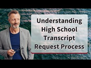 Understanding High School Transcript Request Process
