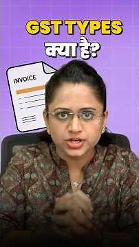 Types Of GST in India Explained in Hindi - CGST, SGST, UGST, IGST