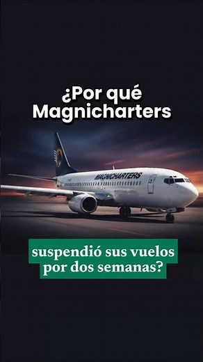 Crisis at Magnicharters: 🛩️ Flights suspended for two weeks due to "logistical problems" 🚫