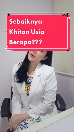 usia Terbaik untuk Khitan/Sunat #MasterEdukasi #TiktokHarbolnas kontent 18 #edukasikesehatan